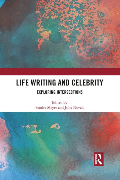 Sandra Mayer, Julia Novak - Life Writing and Celebrity, Häftad