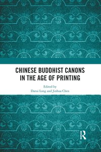 bokomslag Chinese Buddhist Canons in the Age of Printing