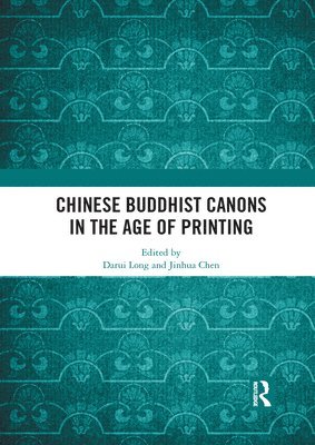 Chinese Buddhist Canons in the Age of Printing 1