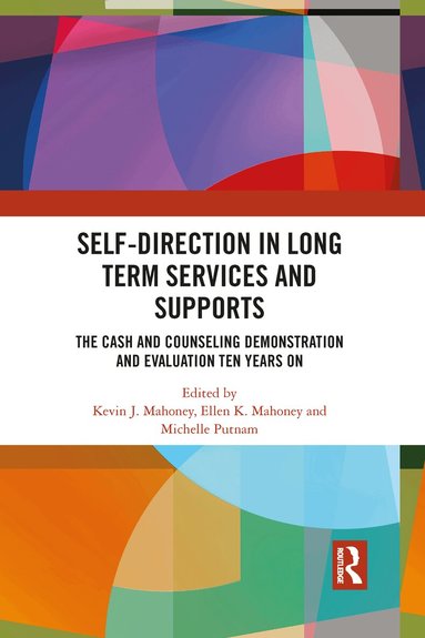 Kevin J. Mahoney, Ellen K. Mahoney, Michelle Putnam - Self-Direction in Long Term Services and Supports, Häftad