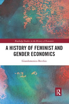 Giandomenica Becchio - History of Feminist and Gender Economics, Häftad