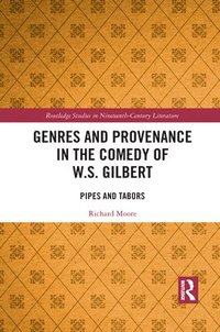 bokomslag Genres and Provenance in the Comedy of W.S. Gilbert