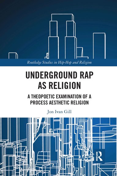 Jon Ivan Gill - Underground Rap as Religion, Häftad