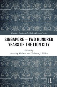 bokomslag Singapore  Two Hundred Years of the Lion City