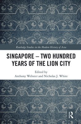 Singapore  Two Hundred Years of the Lion City 1