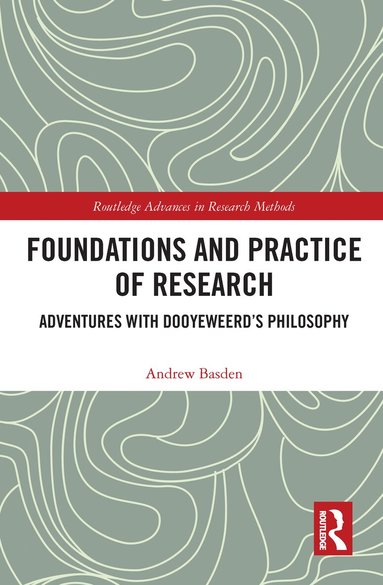 Andrew Basden - Foundations and Practice of Research, Häftad