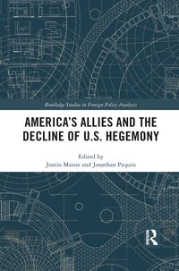 bokomslag America's Allies and the Decline of US Hegemony