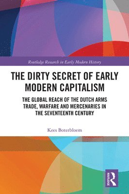 The Dirty Secret of Early Modern Capitalism 1