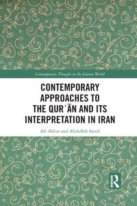 bokomslag Contemporary Approaches to the Quran and its Interpretation in Iran