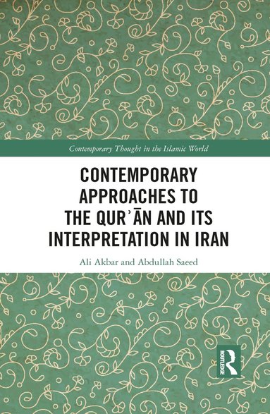 bokomslag Contemporary Approaches to the Quran and its Interpretation in Iran