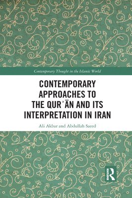 Contemporary Approaches to the Quran and its Interpretation in Iran 1