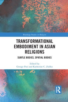 Transformational Embodiment in Asian Religions 1