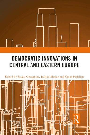 Sergiu Gherghina, Joakim Ekman, Olena Podolian - Democratic Innovations in Central and Eastern Europe, Häftad