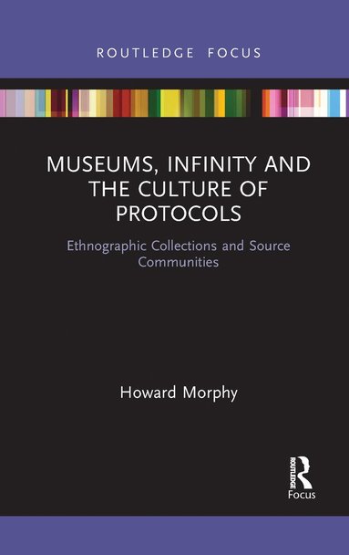 bokomslag Museums, Infinity and the Culture of Protocols