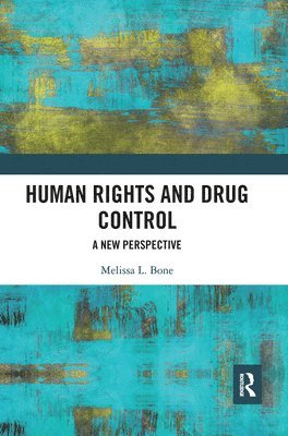 Human Rights and Drug Control 1