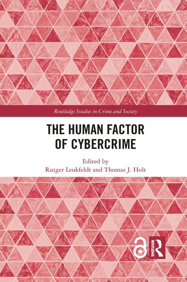 Rutger Leukfeldt, Thomas J. Holt - Human Factor of Cybercrime, Häftad