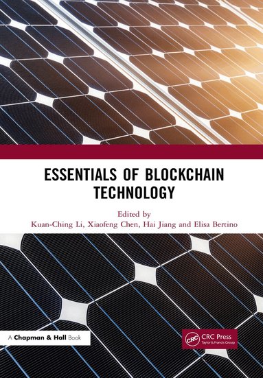 Kuan-Ching Li, Xiaofeng Chen, Hai Jiang, Elisa Bertino - Essentials of Blockchain Technology, Häftad