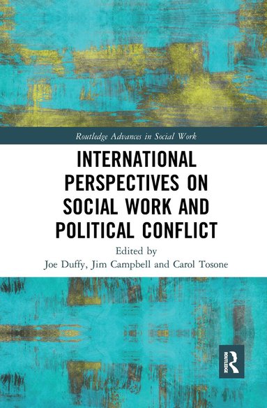 Joe Duffy, Jim Campbell, Carol Tosone - International Perspectives on Social Work and Political Conflict, Häftad