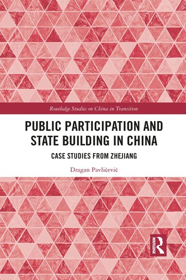 agan Pavlićević - Public Participation and State Building in China, Häftad