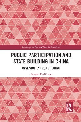 bokomslag Public Participation and State Building in China