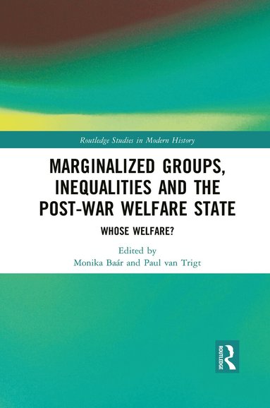 Monika Baár, Paul van Trigt - Marginalized Groups, Inequalities and the Post-War Welfare State, Häftad