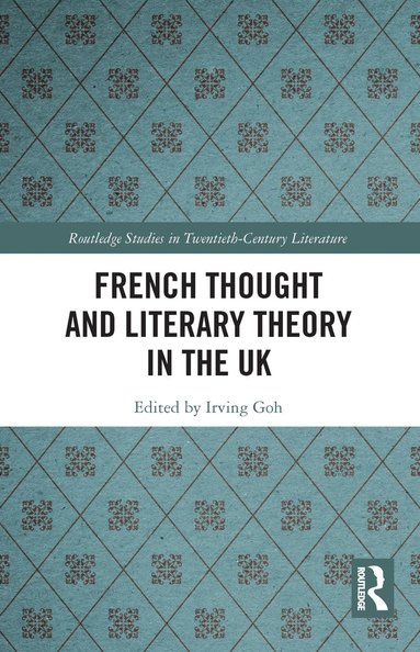 bokomslag French Thought and Literary Theory in the UK