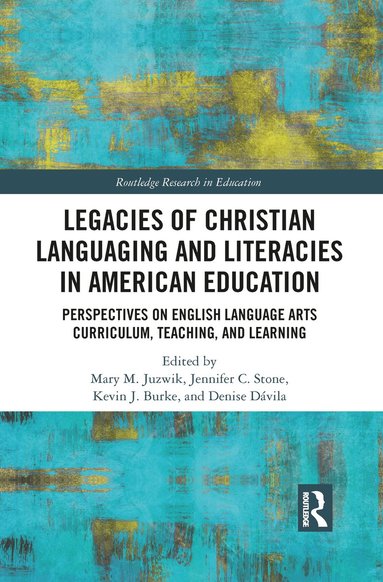 bokomslag Legacies of Christian Languaging and Literacies in American Education