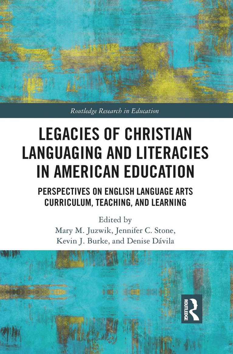 Legacies of Christian Languaging and Literacies in American Education 1