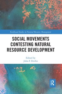 bokomslag Social Movements Contesting Natural Resource Development