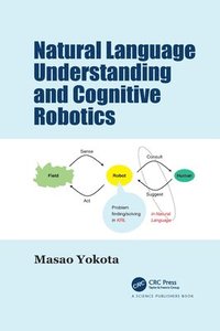 bokomslag Natural Language Understanding and Cognitive Robotics