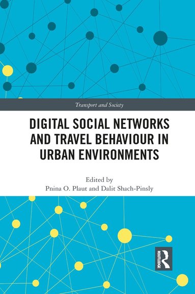 bokomslag Digital Social Networks and Travel Behaviour in Urban Environments