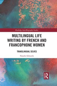 bokomslag Multilingual Life Writing by French and Francophone Women