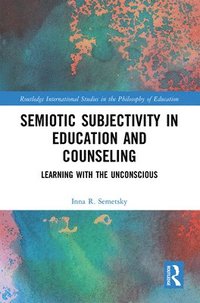 bokomslag Semiotic Subjectivity in Education and Counseling
