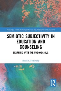 bokomslag Semiotic Subjectivity in Education and Counseling