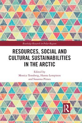 Resources, Social and Cultural Sustainabilities in the Arctic 1