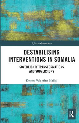 Destabilising Interventions in Somalia 1