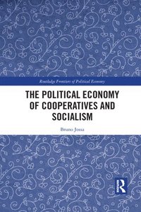 bokomslag The Political Economy of Cooperatives and Socialism