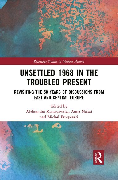 bokomslag Unsettled 1968 in the Troubled Present