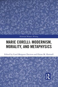 bokomslag Marie Corelli: Modernism, Morality, and Metaphysics