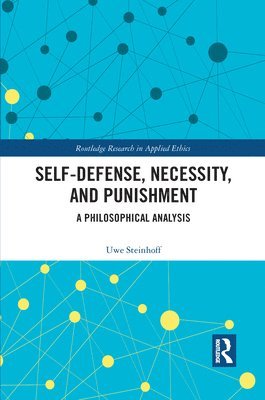 Self-Defense, Necessity, and Punishment 1