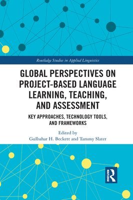 Global Perspectives on Project-Based Language Learning, Teaching, and Assessment 1