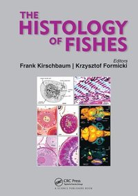 bokomslag The Histology of Fishes