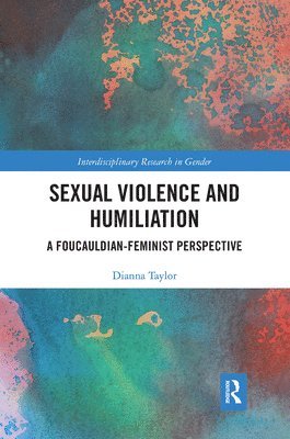 Dianna Taylor - Sexual Violence and Humiliation, Häftad