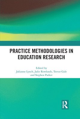 Practice Methodologies in Education Research 1