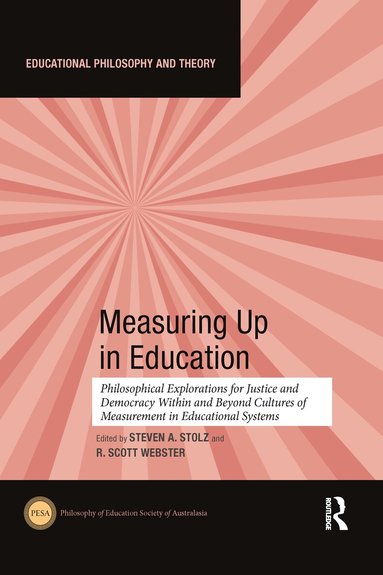 Steven Stolz, R. Scott Webster - Measuring Up in Education, Häftad
