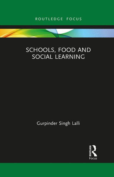 bokomslag Schools, Food and Social Learning