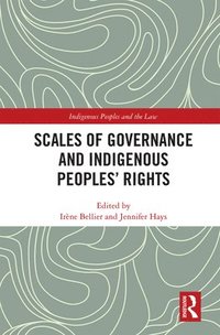 bokomslag Scales of Governance and Indigenous Peoples' Rights