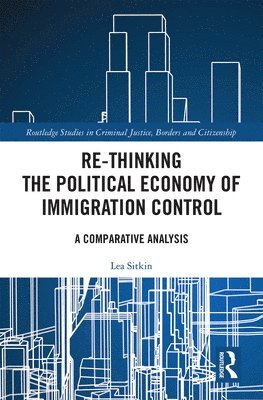 Re-thinking the Political Economy of Immigration Control 1