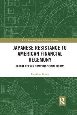 bokomslag Japanese Resistance to American Financial Hegemony