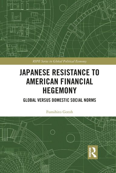 bokomslag Japanese Resistance to American Financial Hegemony